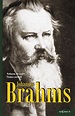 Johannes Brahms. Eine Biographie // Biographien // Diplomica Verlag