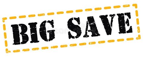 Big Save Text Written On Yellow Black Stamp Sign Stock Illustration