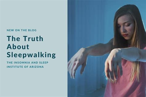the truth about sleepwalking the insomnia and sleep institute