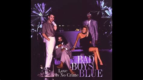 Bad Boys Blue Love Is No Crime Inside Of Me Youtube Music
