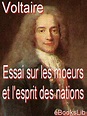 Essai sur les moeurs et l'esprit des nations by Voltaire · OverDrive ...