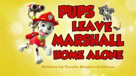 Paw Patrol Pups Leave Marshall Home Alone Title Card Youtube