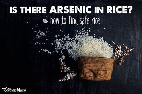 arsenic in rice and how to avoid it wellness mama