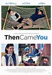 Then Came You (2018) - IMDb