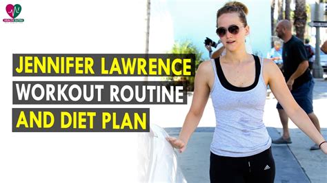 Jennifer Lawrence Workout Routine And Diet Plan Health Sutra Best
