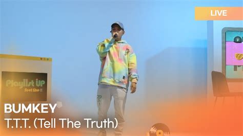 bumkey 범키 t t t tell the truth feat moon sujin 문수진 none k pop live session play11st