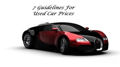 7 Guidelines For Used Car Prices The World Of Cars