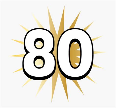 The Number 80 Is Shown In Gold And White With Sunbursts Around It