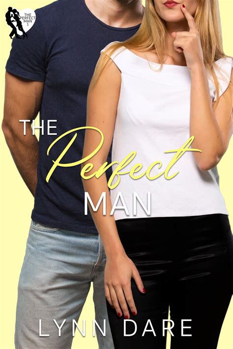 the perfect man the perfect man 1 by lynn dare goodreads