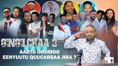 Gingilchaa 3ffaa Aartii Oromoo Eenyuutu Quucarsaa Jira Youtube
