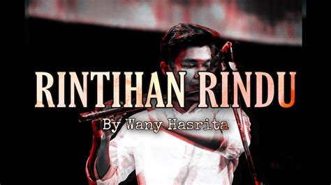 3,133 views, added to favorites 48 times. Wany Hasrita - Rintihan Rindu (cover) - YouTube