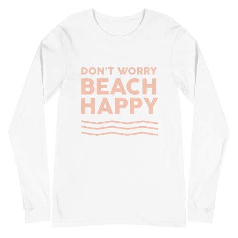 Dont Worry Beach Happy Womens Long Sleeve Beach Shirt Women Long