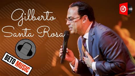 🎤 Gilberto Santa Rosa Mix Salsa Romántica 👈 Youtube