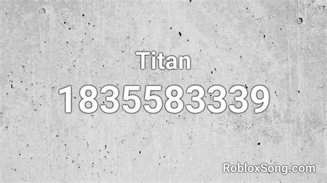 Titan Roblox Id Roblox Music Codes