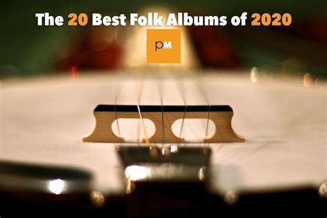 The 20 Best Folk Albums Of 2020 Popmatters