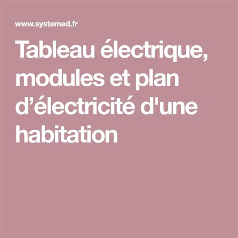 Tableau électrique Modules Et Plan Délectricité Dune Habitation
