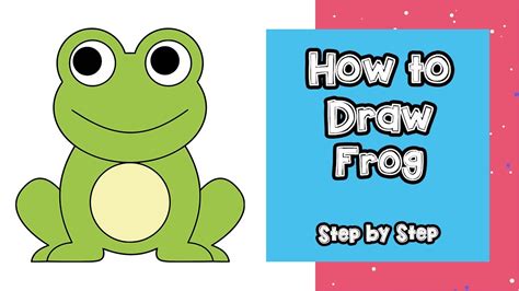 How To Draw Frog Step By Step Drawing Frog For Kids Youtube