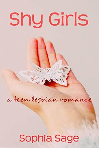 Shy Girls A Teen Lesbian Romance By Sophia Sage Goodreads
