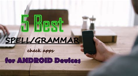 5 Excellent Grammar Checker Apps for Android | TechOverall