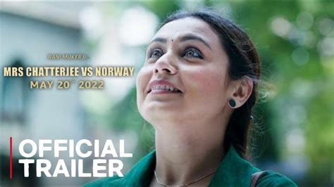 Mrs Chatterjee Vs Norway Official Trailer Rani Mukerji 20th May 2022 Circlex Creations