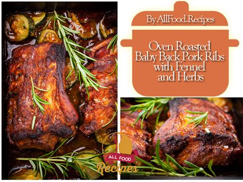10 sizzling pork rib recipes to make asap. Tasty Pinch : Oven Roasted Baby Back Pork Ribs with Fennel and Herbs