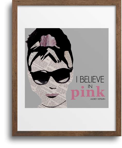 Audrey Hepburn I Believe In Pink Art Print Paper Cutz Vintage