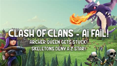 Clash Of Clans Ai Fail Must See Archer Queen Gets Stuck Youtube