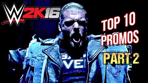 Wwe 2k16 Top 10 Promos Part 2 Youtube
