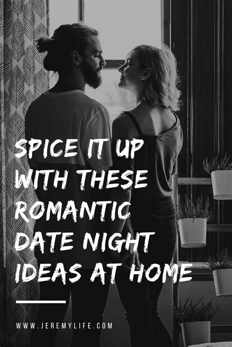 Spice It Up With These Romantic Date Night Ideas At Home Romantic