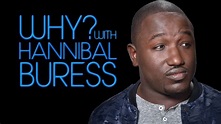 Why? with Hannibal Buress