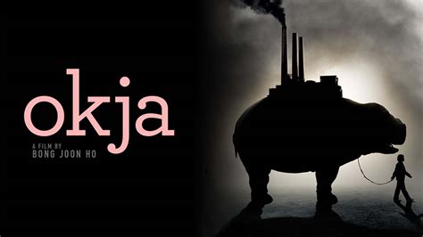 Okja A Netflix Original Film 25yl