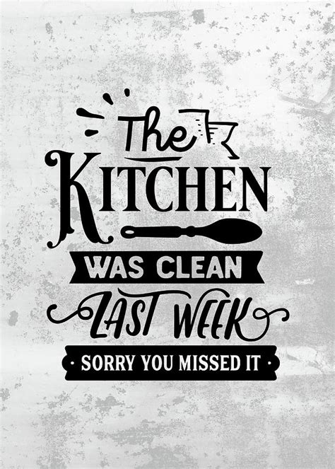 Funny Kitchen Quotes Wall Art Decoration The Kitchen Was Clean Last