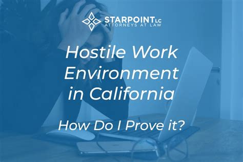 Hostile Work Environment In California How Do I Prove It Starpoint Law