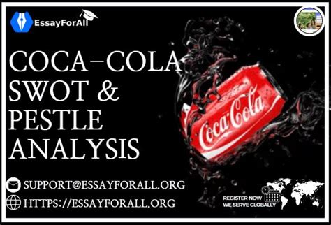 Coca Cola Swot Pestle Analysis Essay For All