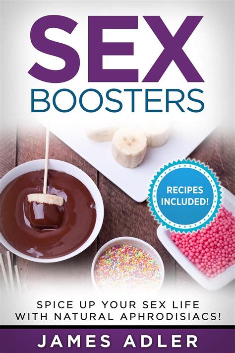 Read Sex Boosters Spice Up Your Sex Life With Natural Aphrodisiacs
