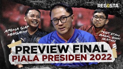 Berbahaya Bung Preview Final Piala Presiden 2022 Eps 21 Youtube