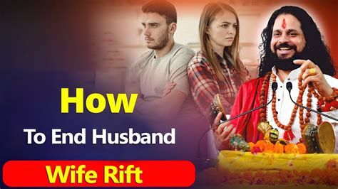 How To End Husband Wife Rift Astrology By Dr Acharya Satish Awasthi