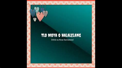 Tlo Moya O Halalelang Instrumental Difela Tsa Sione Hymn Lyrics Come