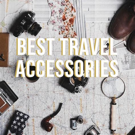67 Useful Travel Accessories Must Have Travel Items 2023