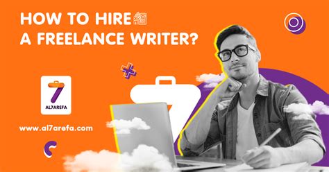 How To Hire A Freelance Writer Elharefa Blog