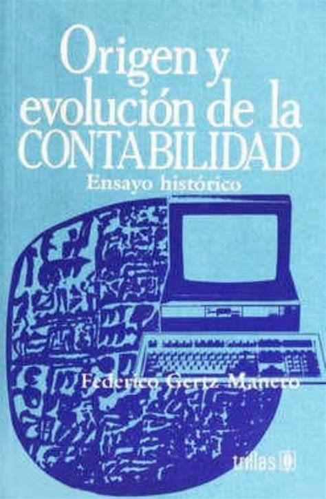 ORIGEN Y EVOLUCION DE LA CONTABILIDAD FEDERICO GERTZ MANRO Casa Del Libro Colombia