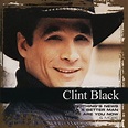 Collections - Clint Black | Songs, Reviews, Credits | AllMusic