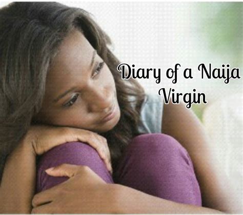 Diary Of A Naija Virgin Lagos