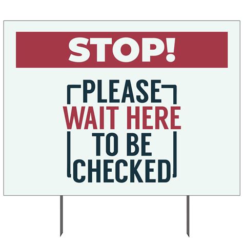 Stop Please Wait Here To Be Checked Double Sided Yard Sign 23x17