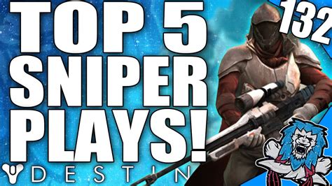 Destiny Insane Top 5 Sniping Plays Of The Week Episode 132 Youtube