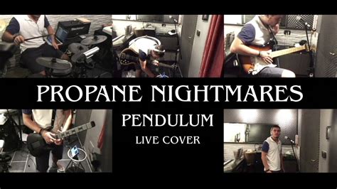 Live Cover Propane Nightmares Pendulum By Marco Cavassa Youtube