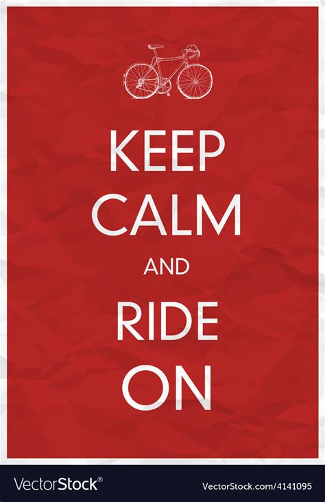 Keep Calm And Ride Royalty Free Vector Image Vectorstock