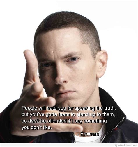 Browse famous fame quotes and sayings by the thousands and rate/share your favorites! Eminem quotes on pictures