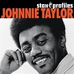 Johnnie Taylor - Stax Profiles: Johnnie Taylor | iHeart