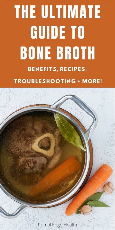 The Ultimate Guide To Bone Broth